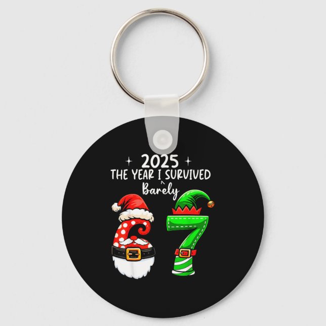 2025 The Year I Survived 67 Funny Meme Six Seven C Keychain (Front)