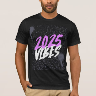 2025 VIBES New Year's  T-Shirt