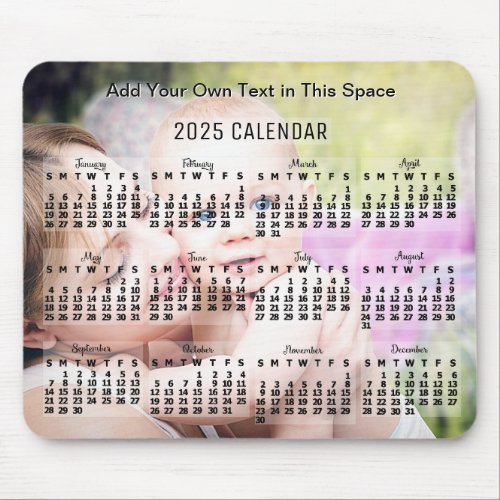 2025 Year Monthly Calendar Black Text Add Photo Mouse Pad