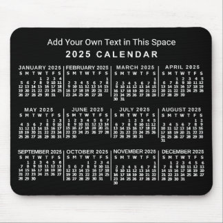 2025 Year Monthly Calendar Custom Black and White Mouse Pad