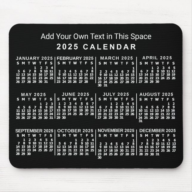 2025 Year Monthly Calendar Custom Black and White Mouse Pad (Front)