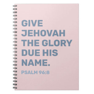 2025 Year Text Notebook – Psalm 96:8   JW Notebook