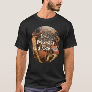 2026 2027 2028 2029 Polymath not Sociopath T-Shirt