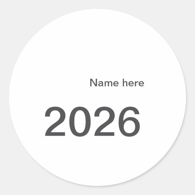 2026 2027 2028 name title here year bold letter  classic round sticker (Front)