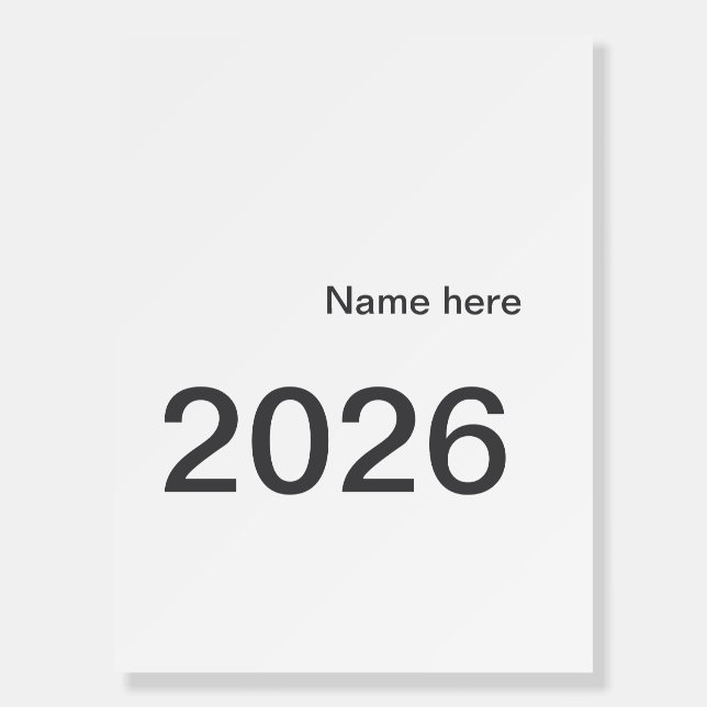 2026 2027 2028 name title here year bold letter  foam board (Front)