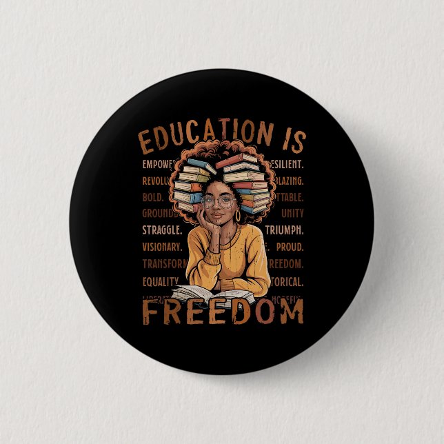 2026 Black History Month Education Is Freedom Blac Button (Front)