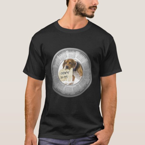 2026 Calendar Funny Bad Dog I Didn't Do It T-Shirt