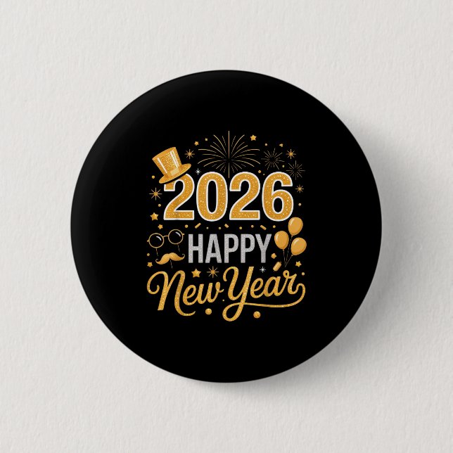 2026 Happy New Year Celebration For Party Enthusia Button (Front)