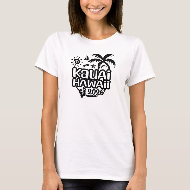 2026 Hawaii Kauai Vacation or Trip T-Shirt (Front)