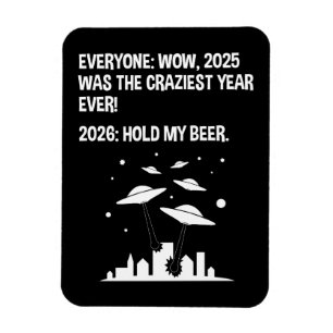 2026 Hold My Beer Magnet
