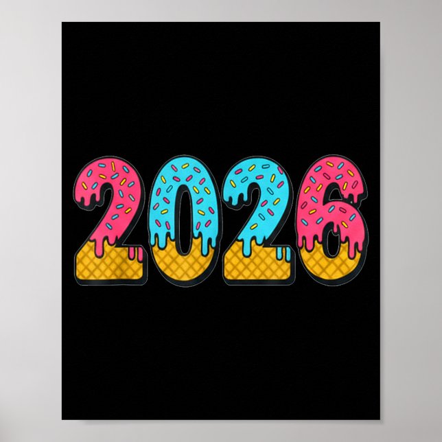 2026 Ice Cream Drip Meme New Year Gen Alpha Slang  Poster (Front)