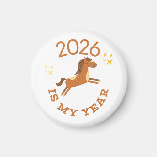 2026 Is My Year Cute Year of the Horse Magnet