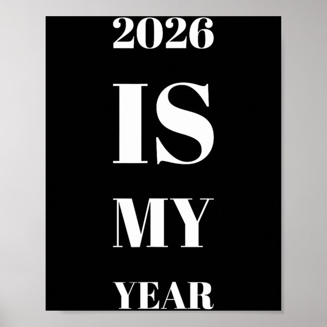 2026 Is My Year New Year Resolution Motivation Aff Poster (Front)