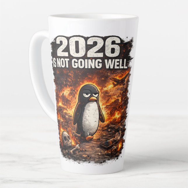 2026 Is Not Going Well Funny Penguin Latte Mug  (Left Angle)
