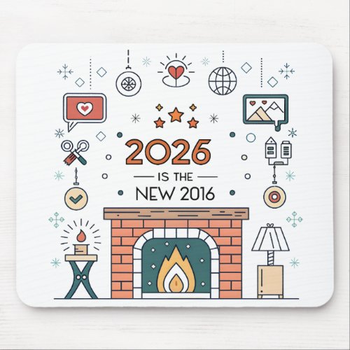 2026 Is The New 2016 Cozy Culture Vector Mouse Pad