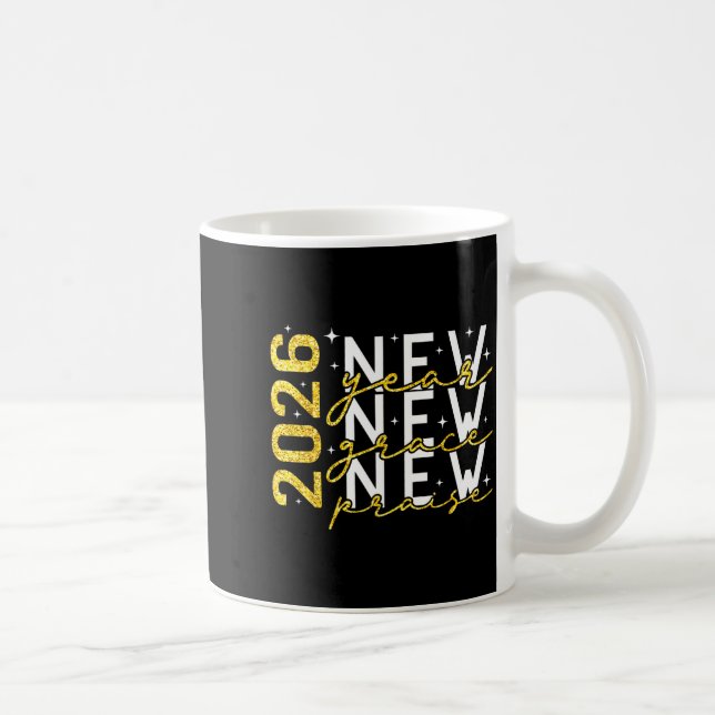 2026 New Year New Grace New Praise New Year's Eve  Coffee Mug (Right)