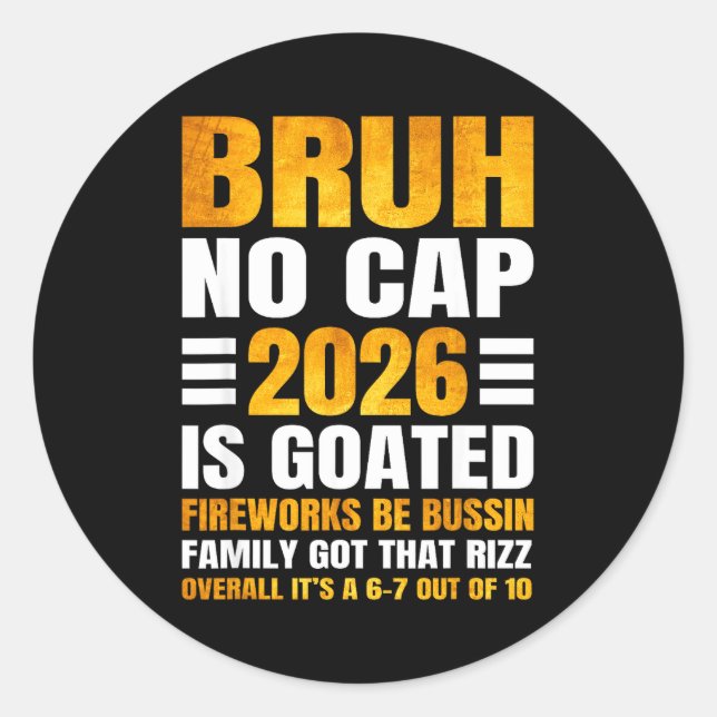 2026 New Year's Bruh No Cap Countdown Bussin Funny Classic Round Sticker (Front)