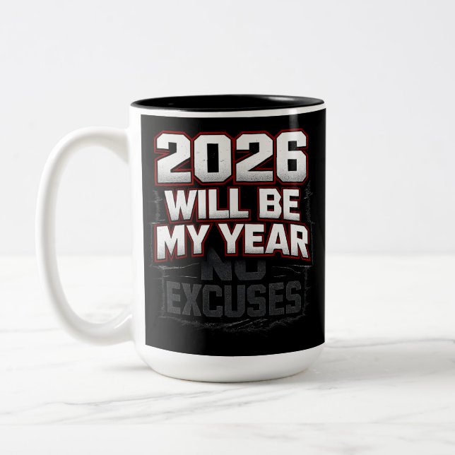 2026 No Excuses Two-Tone Coffee Mug (Left)