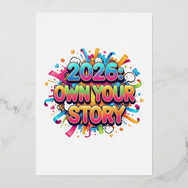 2026: Own Your Story - The Empowerment Slogan Foil Invitation (Front)