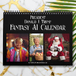2026 President Donald J Trump AI Fantasy Photo Calendar<br><div class="desc">Enjoy this funny and whimsical calendar full of AI generated images of President Donald J Trump, portrayed in a positive light. Keepsake Trump Calendar. Add some humor and a touch of comedy to your year with this Humorous Trump meme ai photo wall calendar! Featuring 12 vibrant, AI-created images of President...</div>