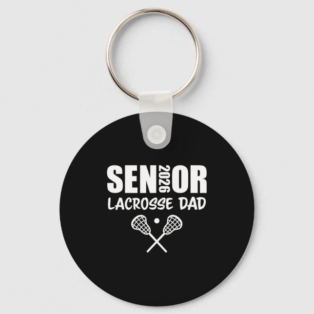2026 Senior Lacrosse Dad Lacrosse Team Parent  Keychain (Front)