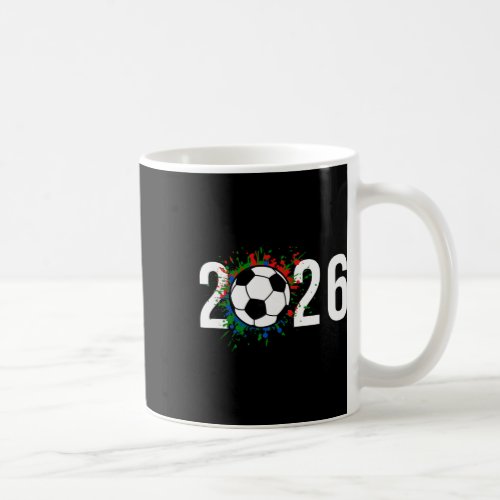 2026 Soccer Play Game Year Players Coaches Fans  Coffee Mug
