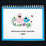 2026 Whimsical Birds Calendar . . .<br><div class="desc">2026 Whimsical Birds Calendar. This calendar will bring smiles to each month! Available in 3 sizes: Small: 5.5”l x 7”w Medium: 8.5”l x 11”w Large: 11”l x 14.25”w Printed on sturdy high-quality paper with vibrant full-color, full-bleed printing Choose from 16 unique grid styles, 21 language & culture styles and 4...</div>