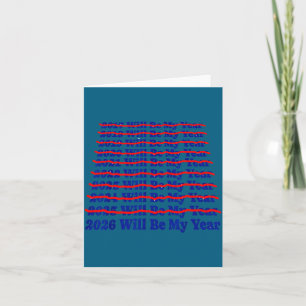 2026 Will Be My Year Funny Humor New Year Quote Card