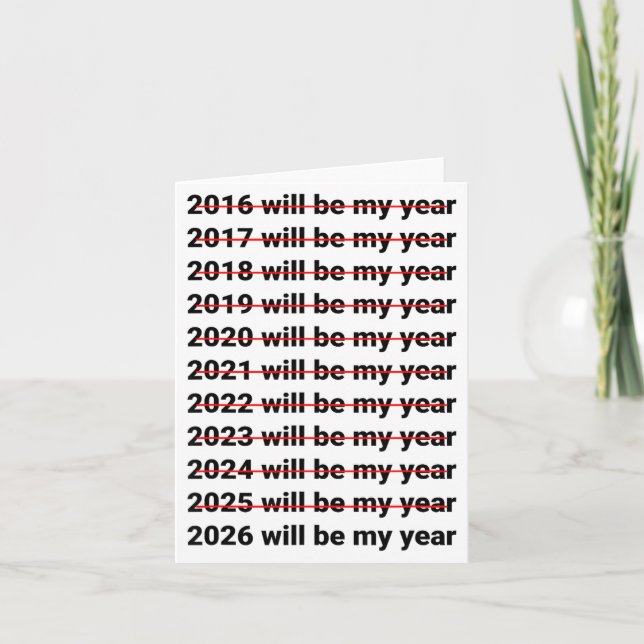 2026 Will Be My Year Funny Humor New Year Quote  Card (Front)