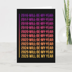 2026 Will Be My Year Funny Humor New Year Quote Card