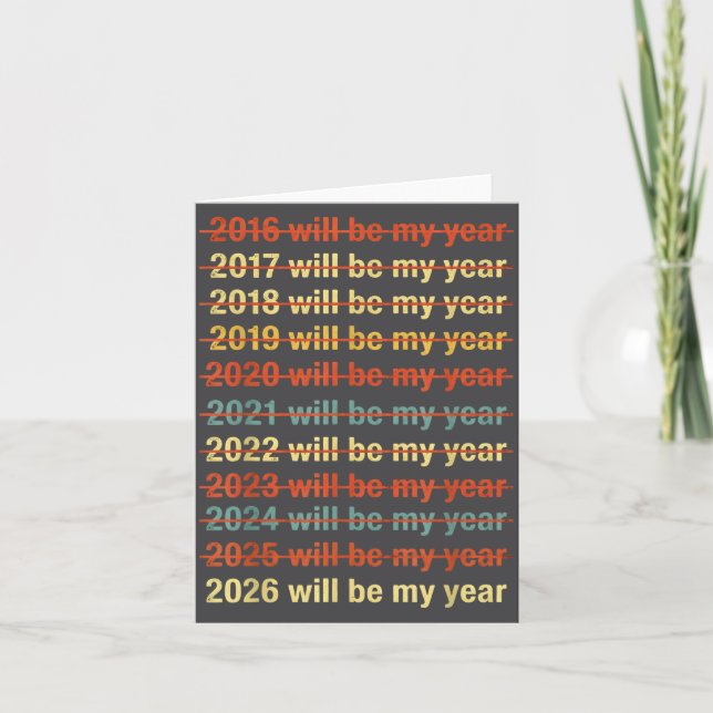2026 Will Be My Year Funny Humor New Year Quote  Card (Front)