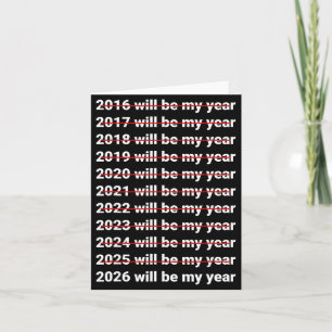 2026 Will Be My Year Funny Humor New Year Quote Card