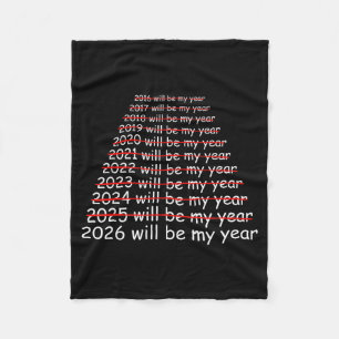 2026 Will Be My Year Funny Humor New Year Quote Me Fleece Blanket