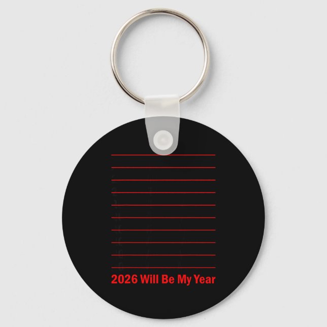2026 Will Be My Year Funny Humor New Year Quote Me Keychain (Front)