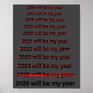 2026 Will Be My Year Funny Humor New Year Quote Me Poster