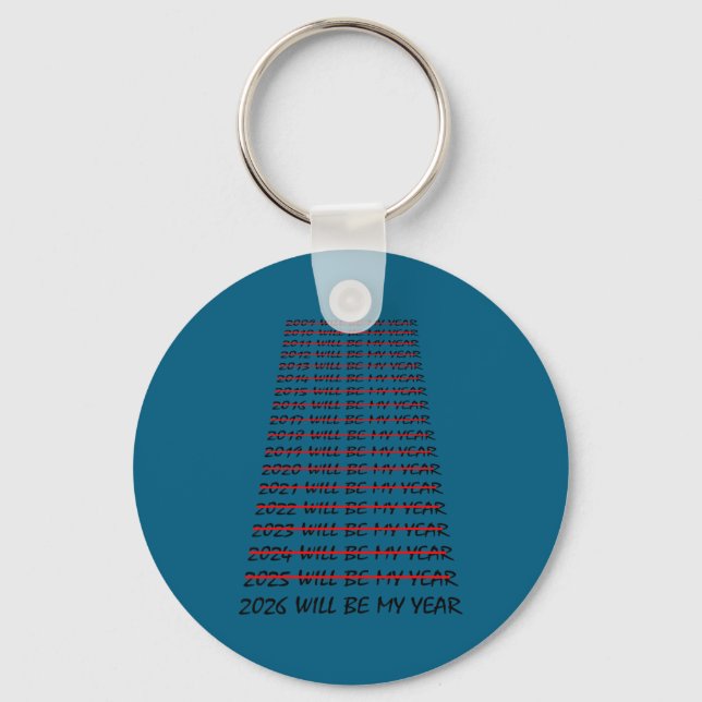 2026 Will Be My Year Funny New Years Eve Resolutio Keychain (Front)