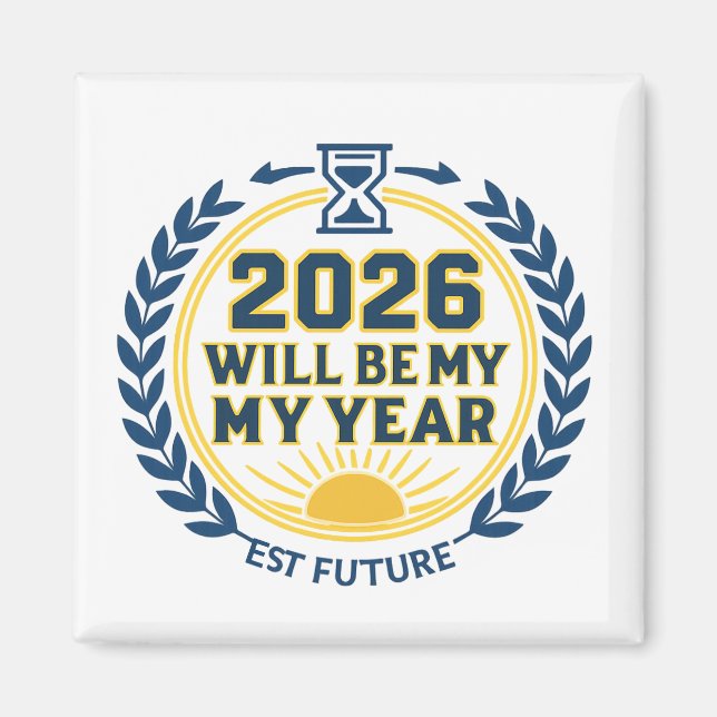 2026 Will Be My Year Magnet (Front)