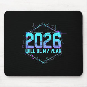 2026 Will Be My Year Motivational Sitive Mindset Q Mouse Pad