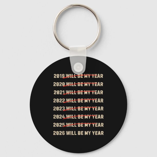 2026 Will Be My Year New Years Eve Resolution List Keychain (Front)
