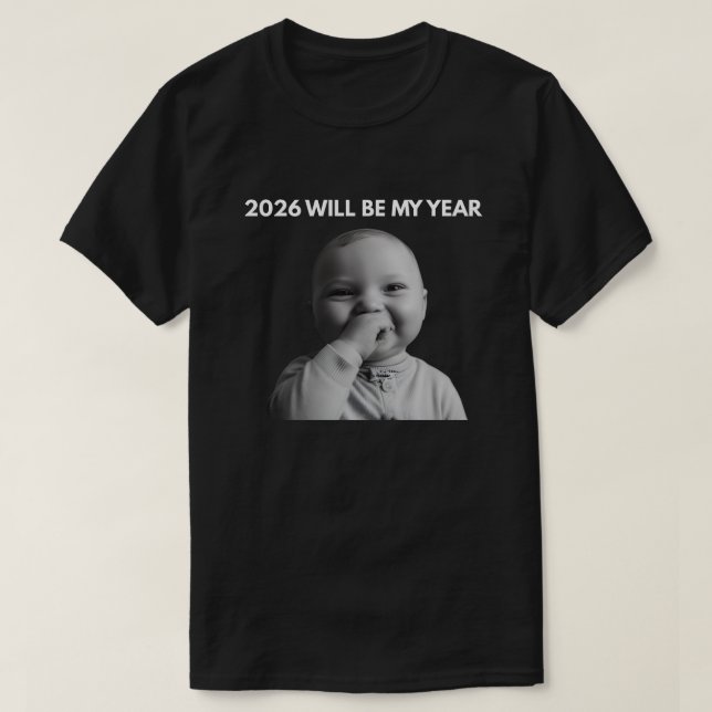 2026 Will Be My Year T-Shirt (Design Front)