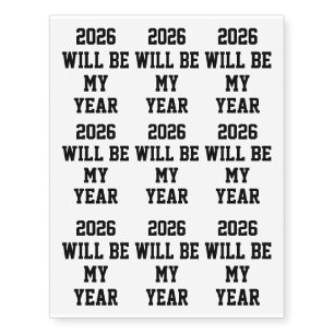 2026 Will Be My Year Temporary Tattoos