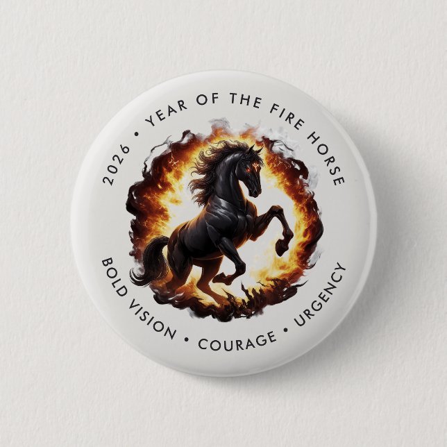 2026 Year of the Fire Horse Motivational Button (Front)