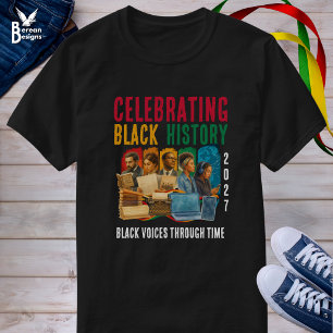 2027 CELEBRATING VOICES THRU TIME BLACK HISTORY T-Shirt