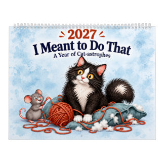 2027 Funny Tuxedo Cat - I Meant to Do That Calendar