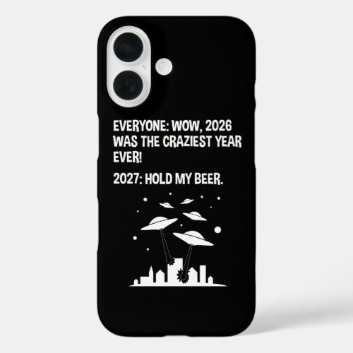 2027 Hold My Beer iPhone 16 Case