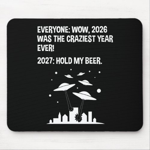 2027 Hold My Beer Mouse Pad