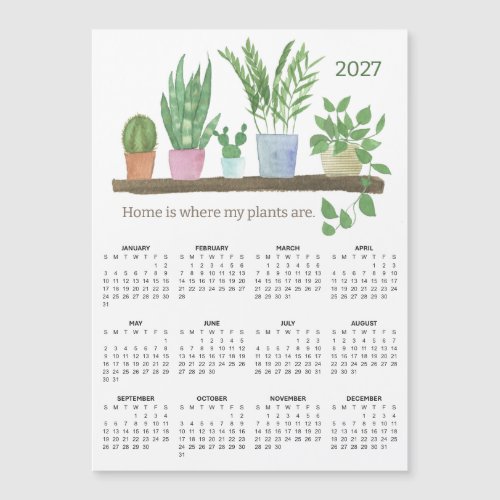 2027 Home is Where My Plants Are Magnet Calendar