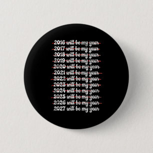 2027 Will Be My Year Procrastination New Year Reso Button