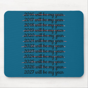 2027 Will Be My Year Procrastination New Year Reso Mouse Pad