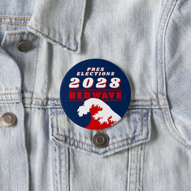 2028 PRESIDENTIAL ELECTIONS RED WAVE BUTTON (In Situ)